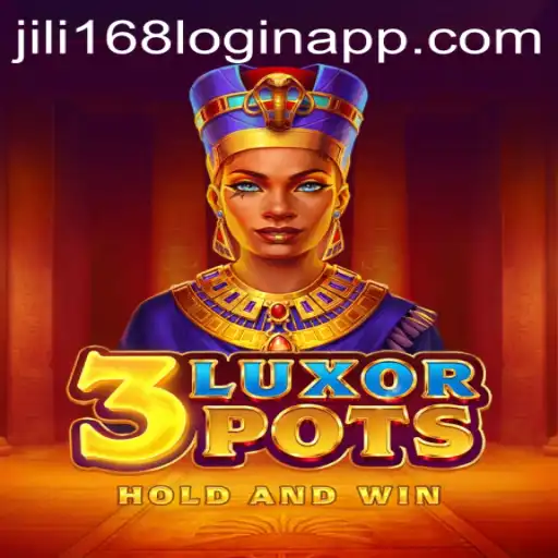 Experience the Excitement of 3LuxorPots with Jili168 Login App